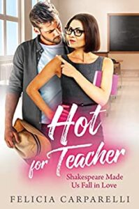 Hot for Teacher by Felicia Carparelli