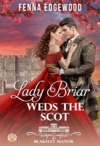 Lady Briar Weds the Scot by Fenna Edgewood